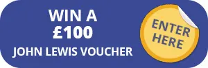 Win a £100 John Lewis Voucher. Enter here sticker