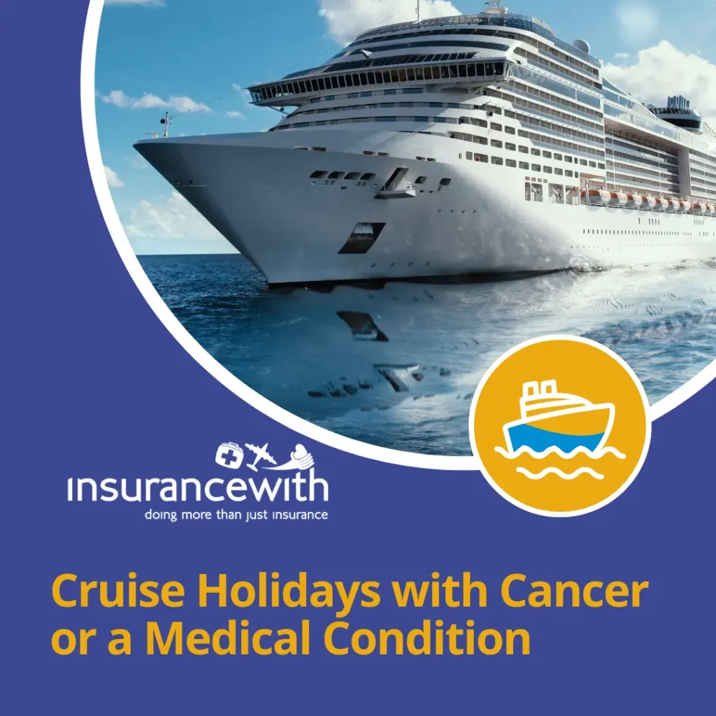 Insurancewith - Cruise Holidays with Cancer or a Medical Condition