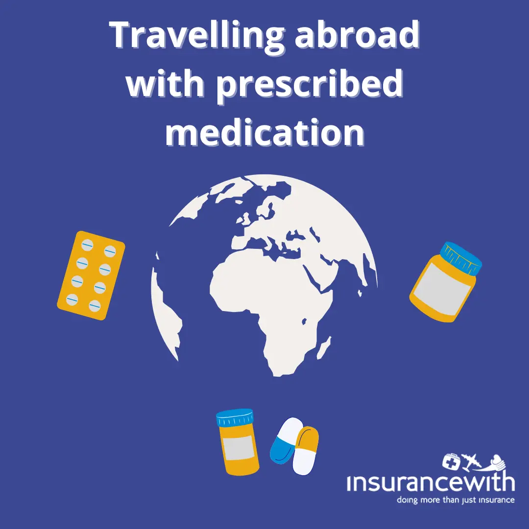 Insurancewith - travelling abroad with prescribed medication